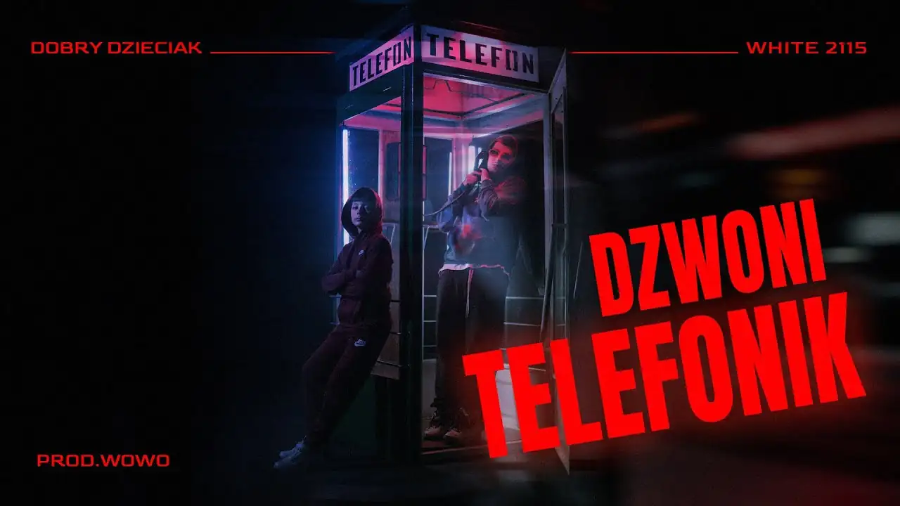 Dobry Dzieciak ft. White 2115 - DZWONI TELEFONIK