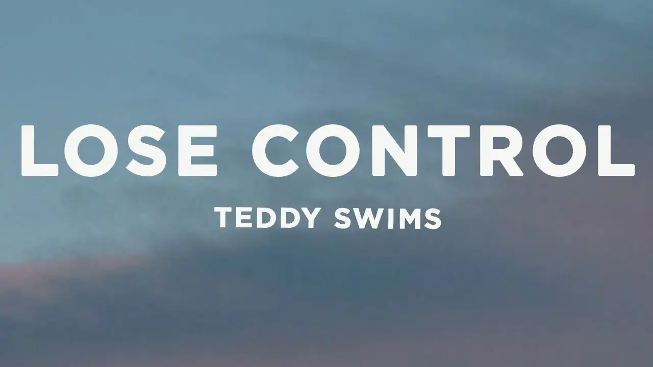 Teddy Swims - Lose Control