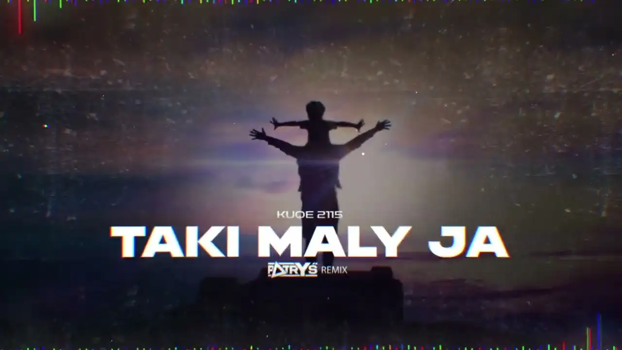Kuqe 2115 - Taki mały ja (Patryś REMIX)