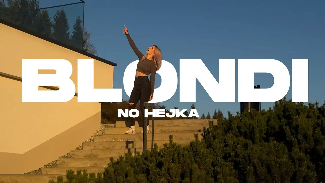 Blondi - NO HEJKA
