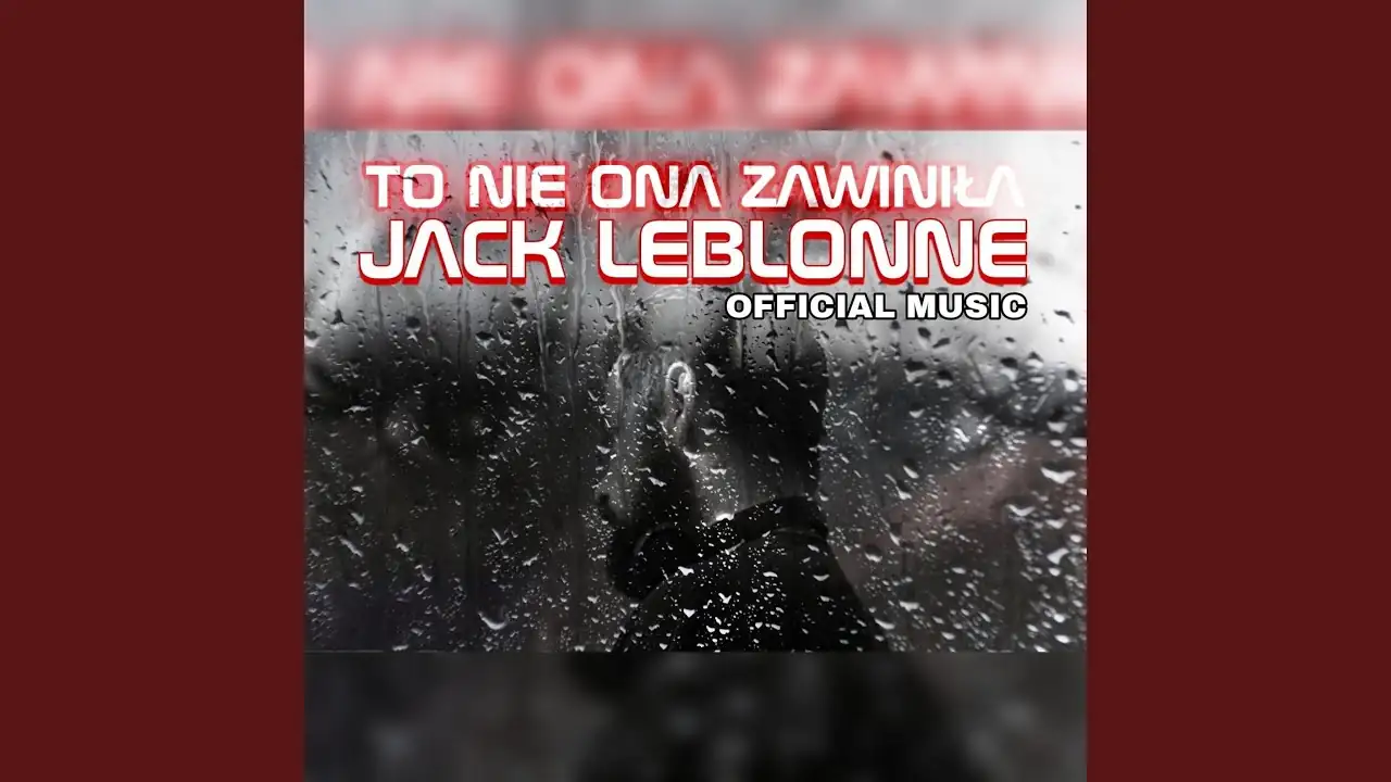 Jack Leblonne - To nie ona zawiniła (Official Music)