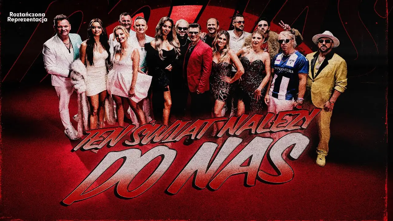 Roztańczona Reprezentacja - Ten świat należy do nas