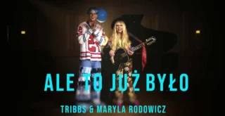 Tribbs & Maryla Rodowicz - Ale to już było